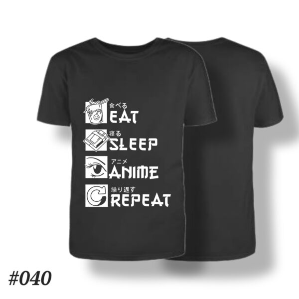 Eat Sleep Anime Repeat T-Shirt (with Japanese Text) #040